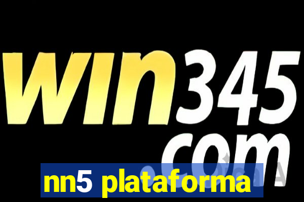 nn5 plataforma