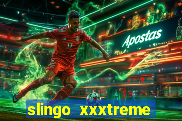 slingo xxxtreme slot game