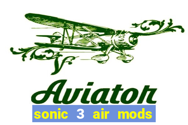 sonic 3 air mods extra slot metal sonic