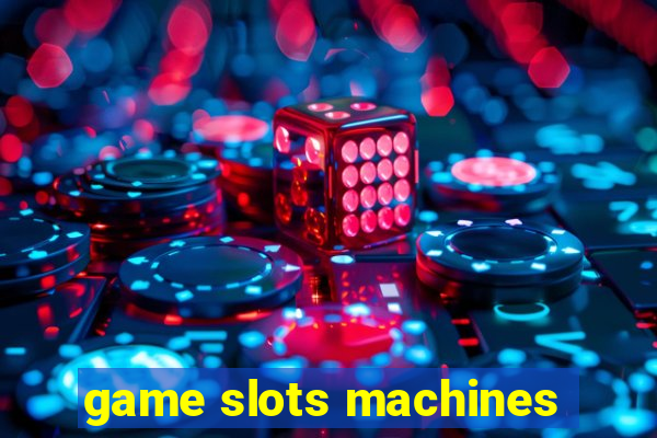 game slots machines