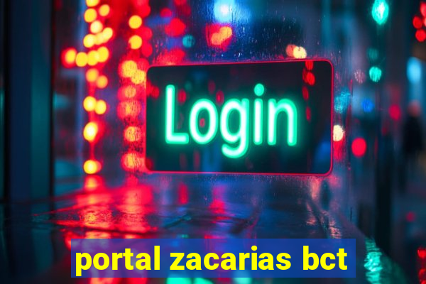 portal zacarias bct