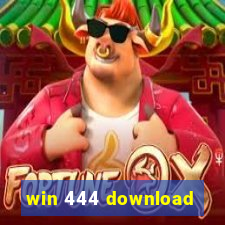 win 444 download