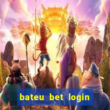 bateu bet login entrar na minha conta