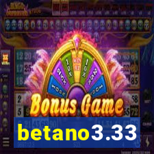 betano3.33