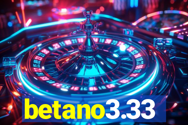 betano3.33