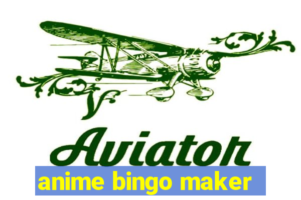 anime bingo maker