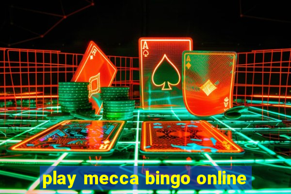 play mecca bingo online