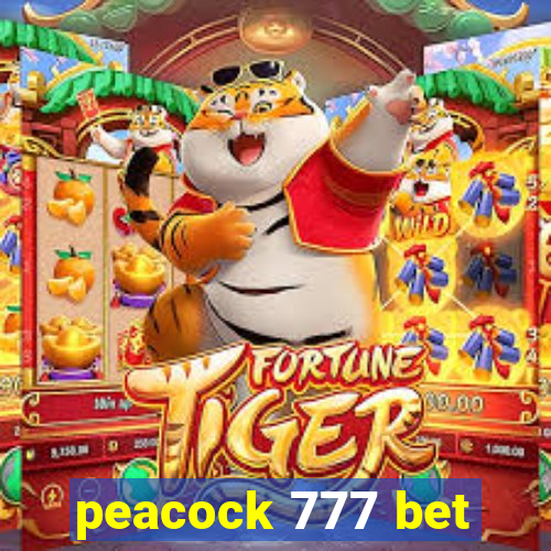 peacock 777 bet