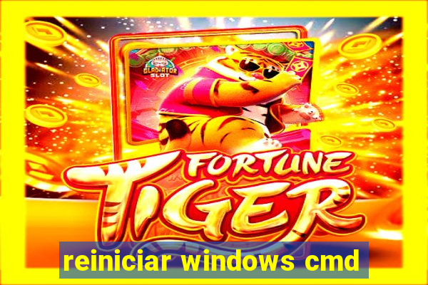 reiniciar windows cmd