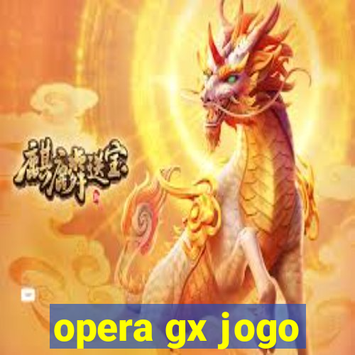 opera gx jogo