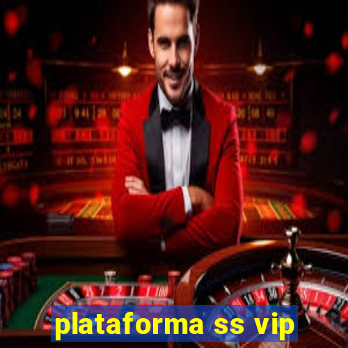 plataforma ss vip