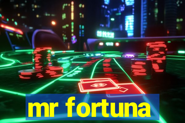 mr fortuna