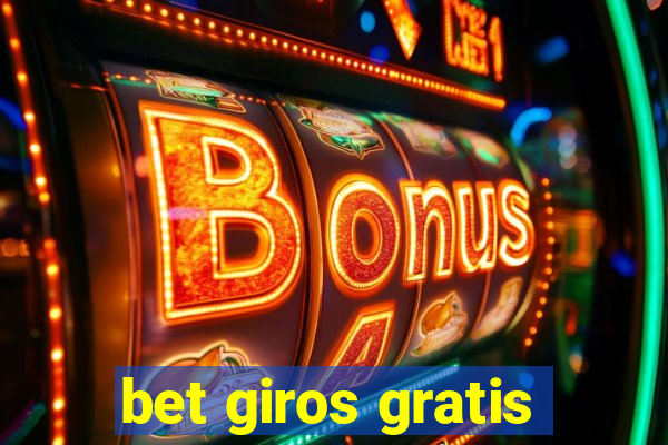 bet giros gratis