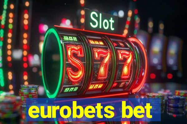 eurobets bet