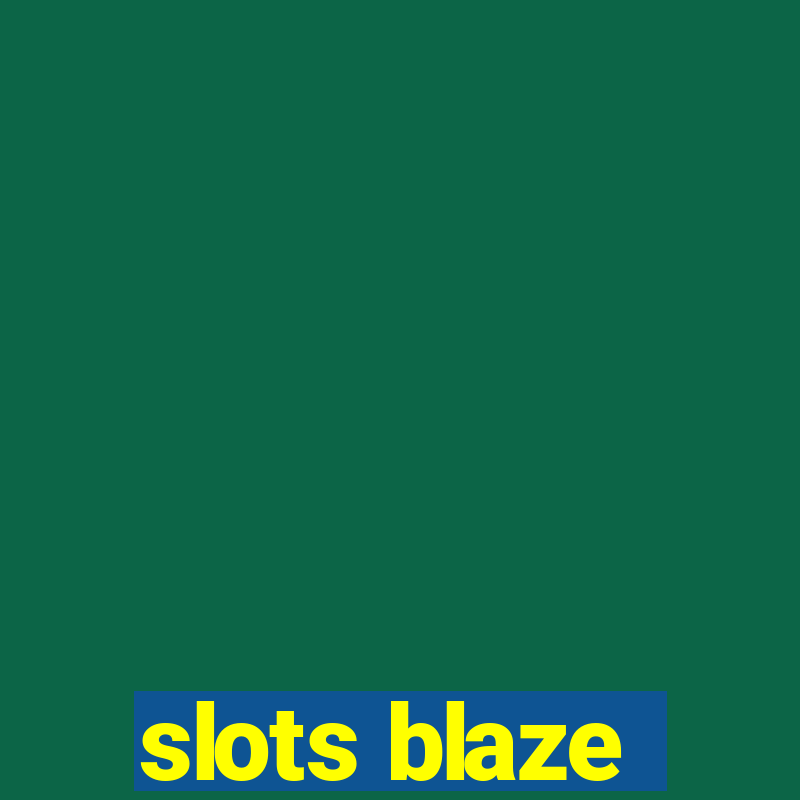 slots blaze