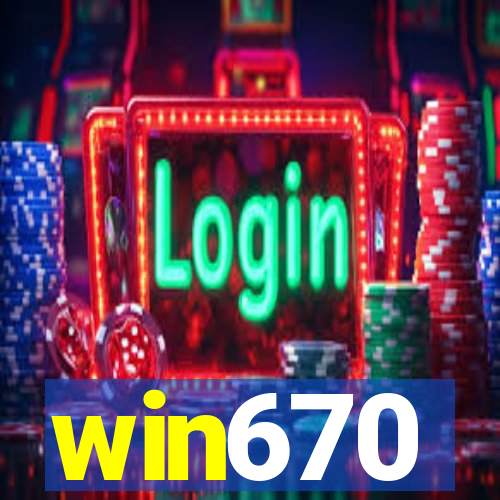 win670