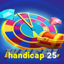 handicap 25