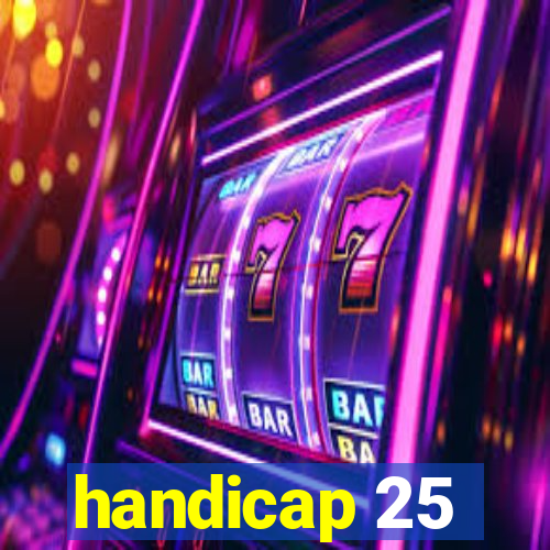 handicap 25