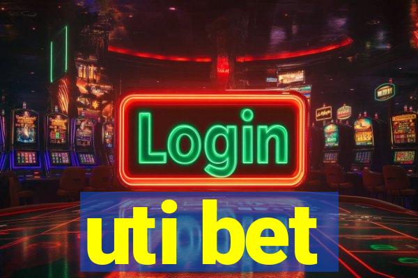 uti bet