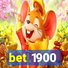 bet 1900