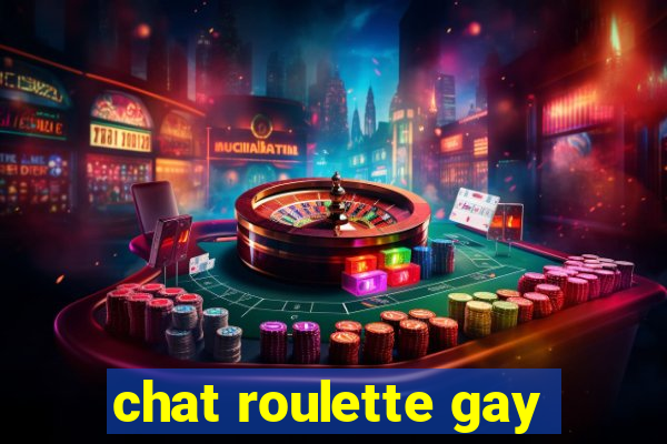 chat roulette gay