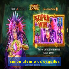 simon alvin e os esquilos