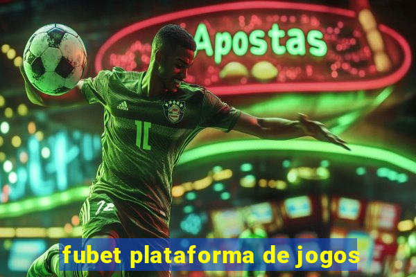 fubet plataforma de jogos