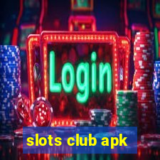 slots club apk