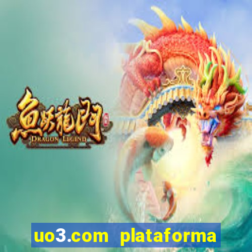 uo3.com plataforma de jogos