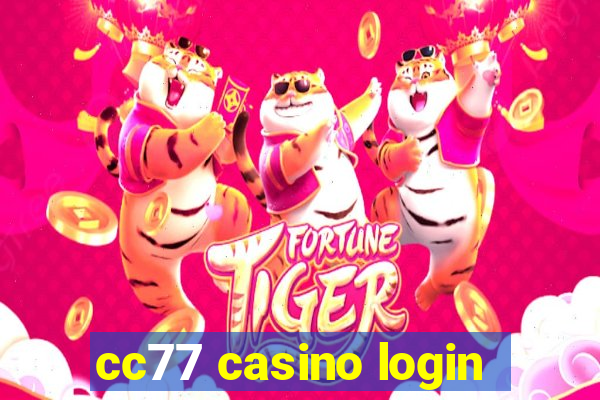 cc77 casino login