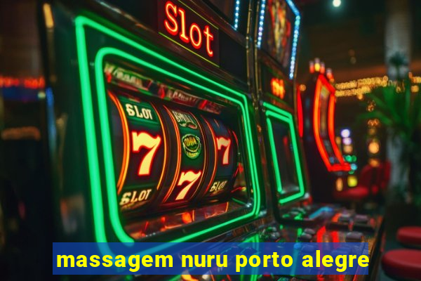 massagem nuru porto alegre