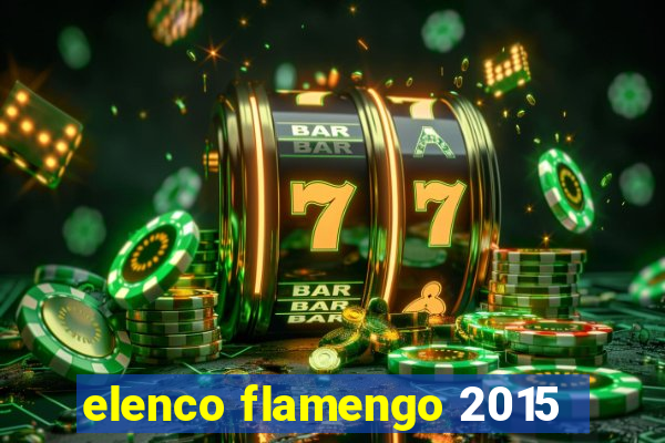 elenco flamengo 2015