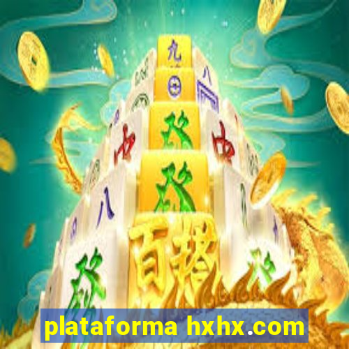 plataforma hxhx.com