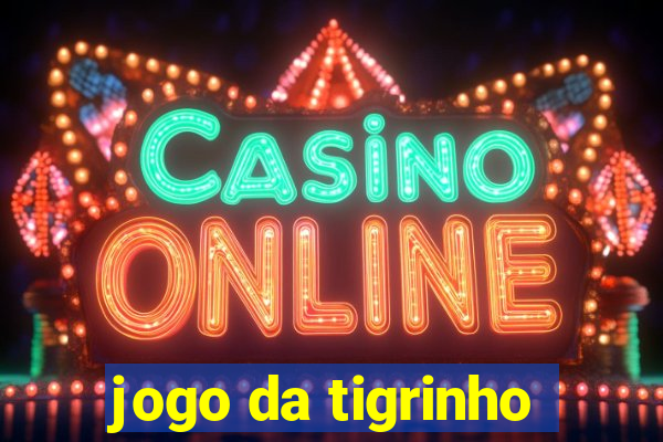 jogo da tigrinho