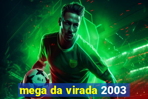 mega da virada 2003