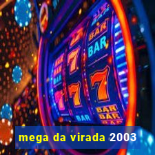 mega da virada 2003