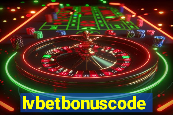 lvbetbonuscode