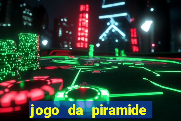 jogo da piramide de aposta