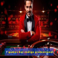 7 games bet codigo promocional