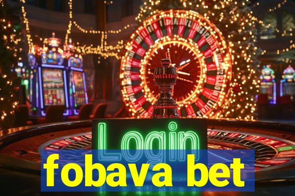 fobava bet