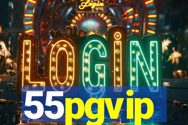 55pgvip