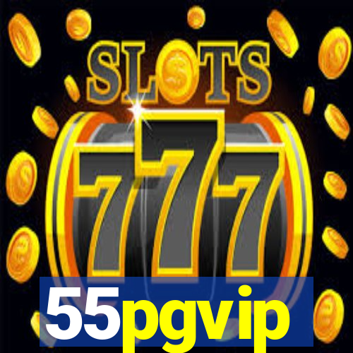 55pgvip