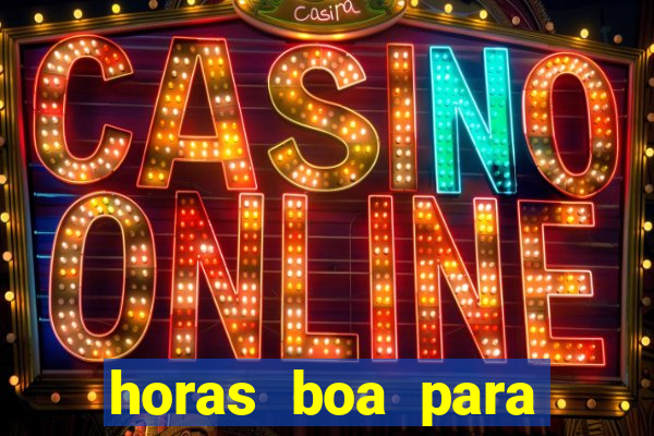 horas boa para jogar fortune tiger