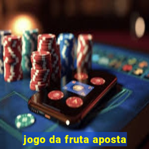 jogo da fruta aposta