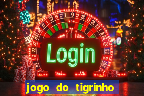 jogo do tigrinho teste gratis