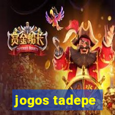 jogos tadepe