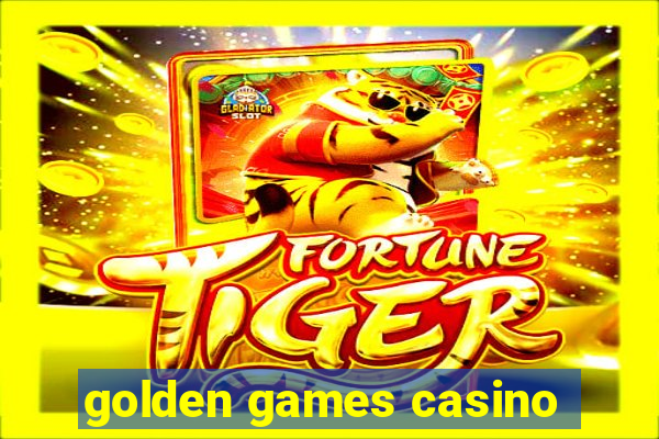 golden games casino