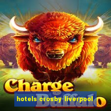 hotels crosby liverpool