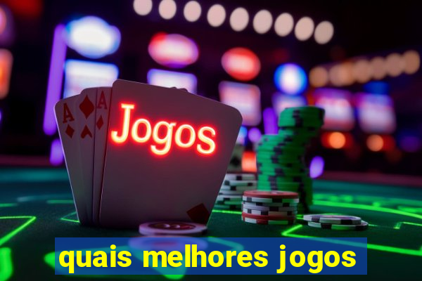 quais melhores jogos