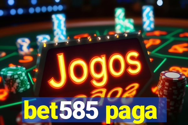 bet585 paga